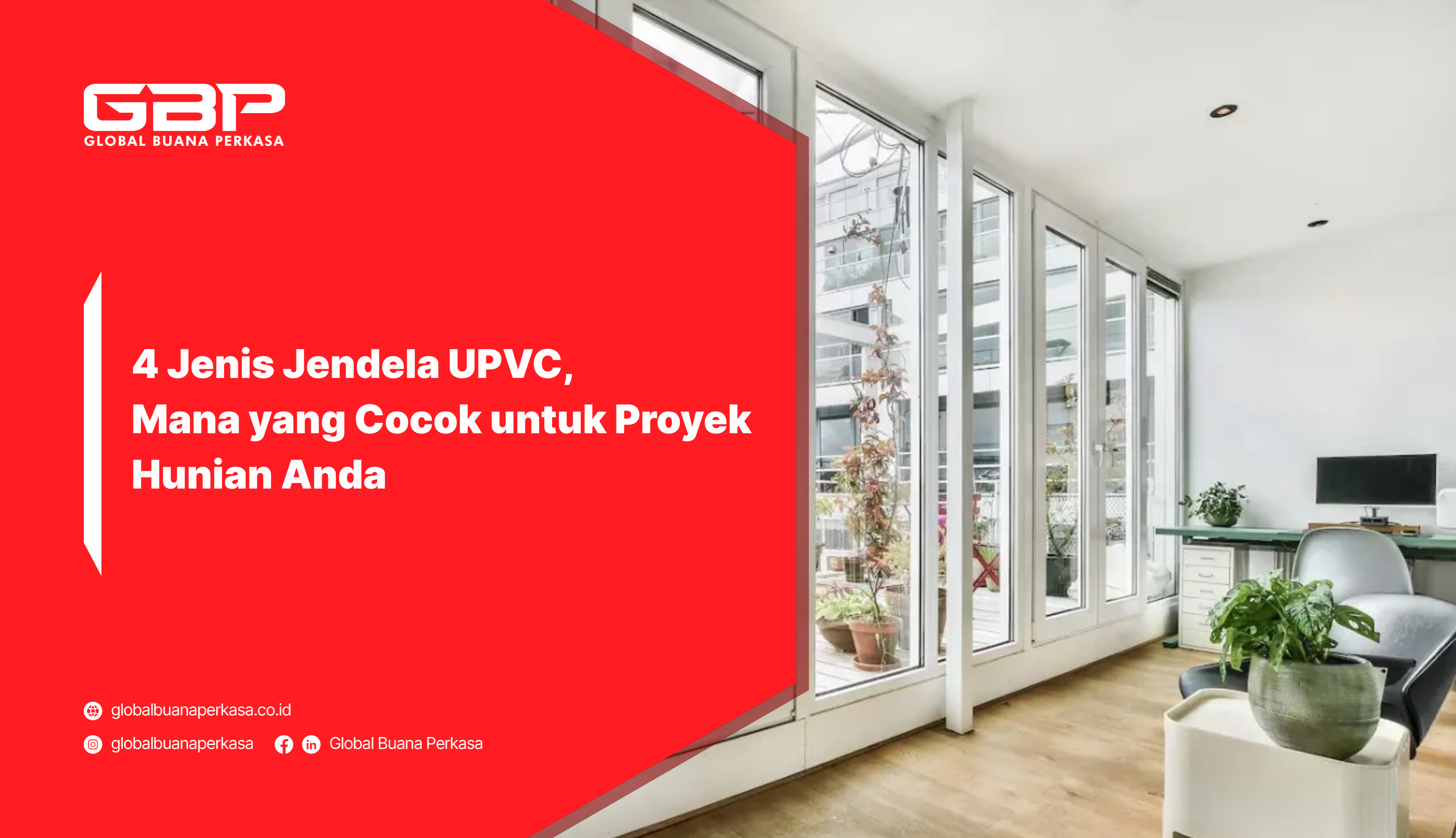 4 Jenis Jendela UPVC, Mana yang Cocok untuk Proyek Hunian Anda?