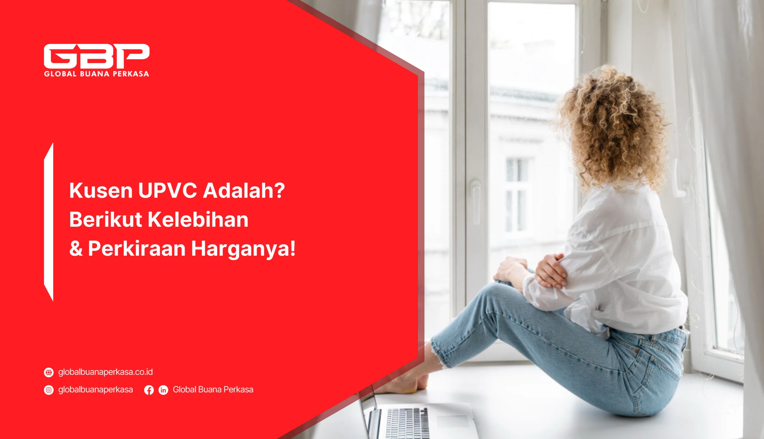Kusen UPVC Adalah? Berikut Kelebihan & Perkiraan Harganya!