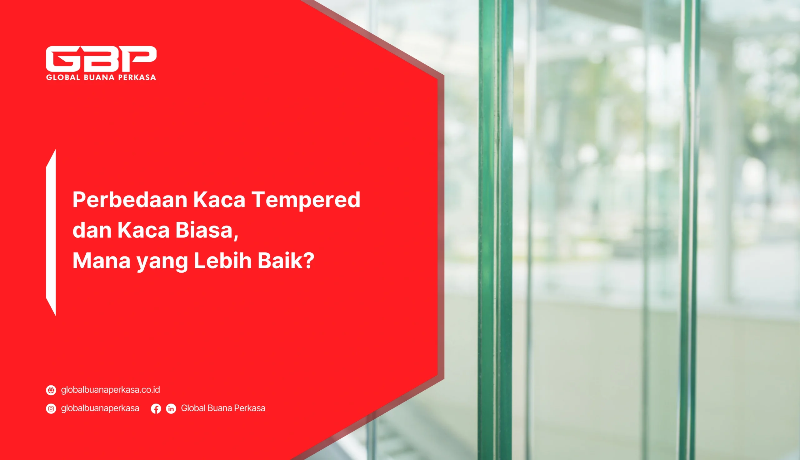 Perbedaan Kaca Tempered dan Kaca Biasa, Mana Lebih Baik?