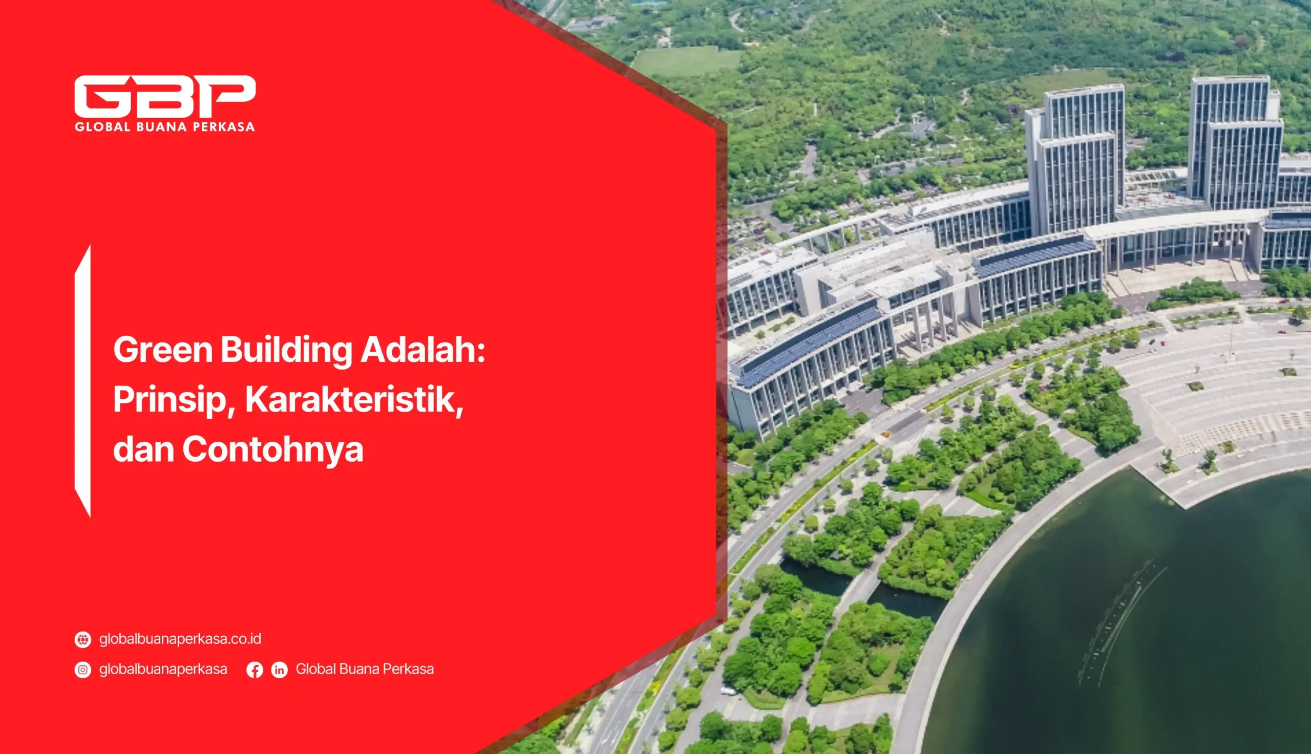 Green Building Adalah: Prinsip, Karakteristik, dan Contohnya